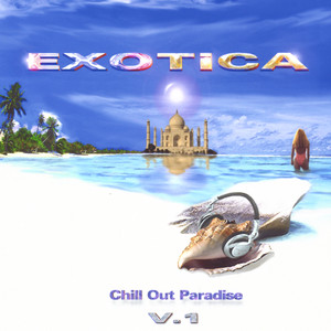 Exotica (Chill-Out Paradise Vol.1)