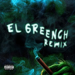 El Greench (Remix|Explicit)