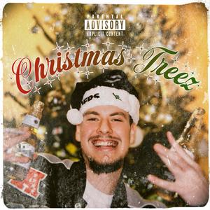 CHRISTMAS TREEZ (Explicit)