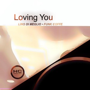 Loving You (Original Mix)