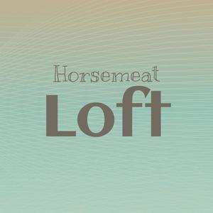 Horsemeat Loft