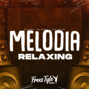 Melodia Relaxing (Explicit)