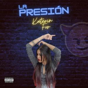 La Presión (Explicit)