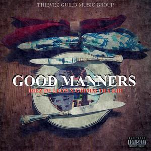 Good Manners (feat. Grimm Tha Kid) [Explicit]