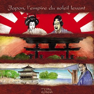 Japon, L'empire Du Soleil Levant