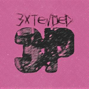 3P: 3XTENDED (Explicit)