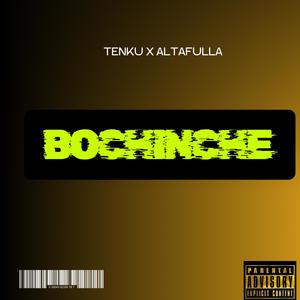 BOCHINCHESITO TENKU (feat. ALTAFULLA)