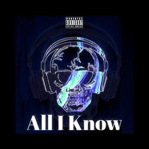 All I Know(feat. ShrekThe Rapper & Numbnexx) (Explicit)