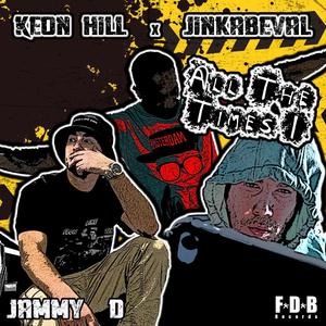All The Times I (feat. Keon Hill & Jinka Beval) (Explicit)