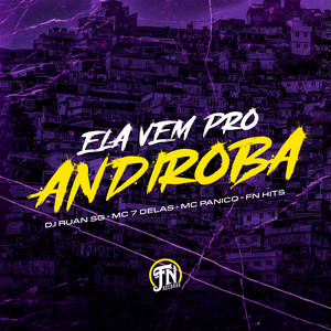 Ela Vem pro Andiroba (Explicit)