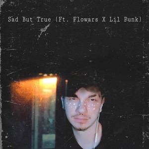 Sad But True (Explicit)