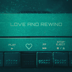 Love and Rewind