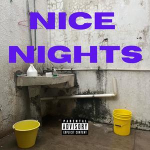 Nice Nights (Explicit)