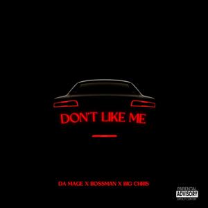 Don't Like Me (feat. BossMan & Big Chris) (Explicit)