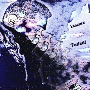 Essence Faded (Explicit)