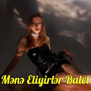 Mənə Eliyirlər Balet (Remix)