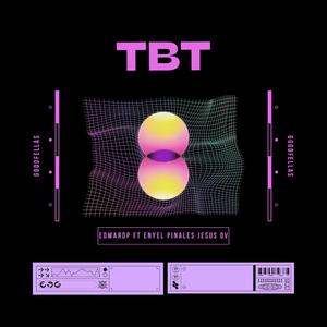 TBT (feat. Enyel Pinales & EdwardP) [Explicit]