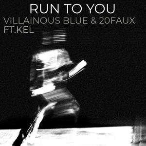 Run to you (feat. KEL)