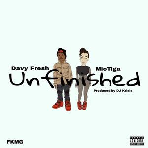 Unfinished (Explicit)