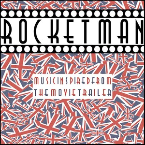 Rocket Man (Music Inspired from the Movie Trailer 2019)