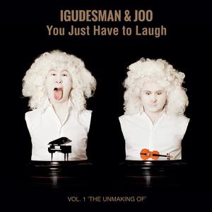 You Just Have To Laugh - Vol. 1 ´The Unmaking Of´