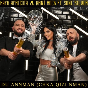 Du Annman (Chka Qizi Nman) [feat. Sone Silver]