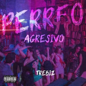 Perreo Agresivo (Explicit)
