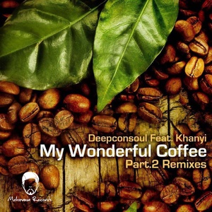 My Wonderful Coffee (Thamza's Evolution Mix)