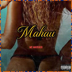 Mahau (Explicit)