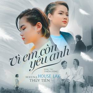 Vì Em Còn Yêu Anh (House Lak)