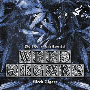 Weed Cigars (Explicit)