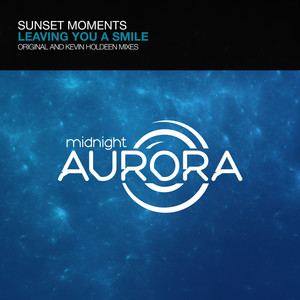 Leaving You A Smile (Kevin Holdeen Remix)
