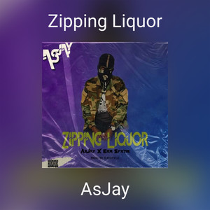 Zipping Liquor (Explicit)