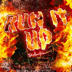 Run Itt Up (Explicit)