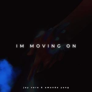 I'm Moving On (feat. Amanda Yang) (Single Version)