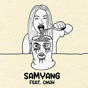 SAMYANG (feat. CNUH) (Explicit)