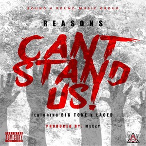 Can't Stand Us (feat. Big Tone & Laced)