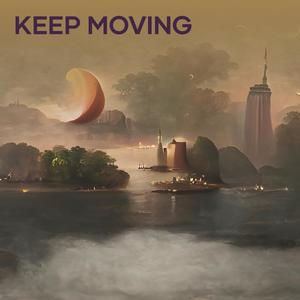 Keep Moving (Remastered 2024)