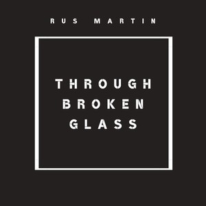 Through Broken Glass (Explicit)