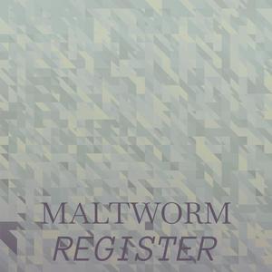 Maltworm Register