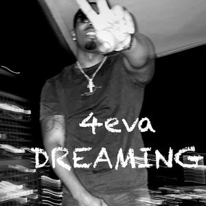 4eva Dreaming (Explicit)
