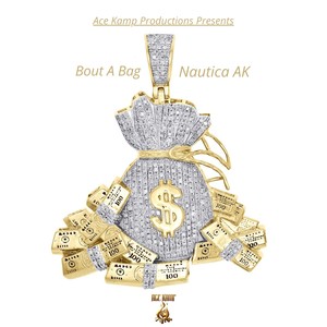 Bout A Bag (Explicit)