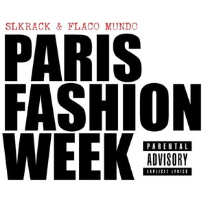 Paris Fashion Week (feat. Flaco Mundo) (Explicit)