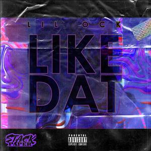 Like Dat (Explicit)