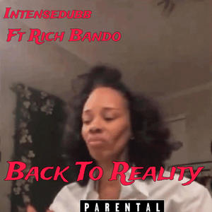 Back to Reality (feat. Rich Bando) (Explicit)