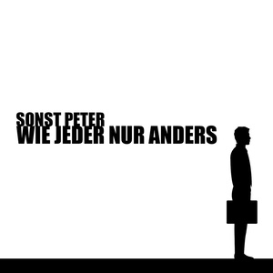 Wie jeder nur anders