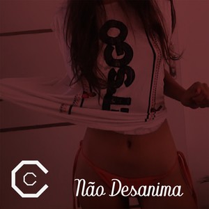 Não Desanima (Explicit)