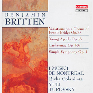 Britten: Variations on a Theme of Frank Bridge, Young Apollo, Simple Symphony & Lachrymae