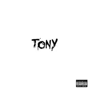 Tony (Explicit)