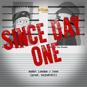 Since Day One (feat. Bobbi London & Tenn) (Explicit)